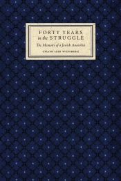 Forty Years in the Struggle: The Memoirs of a Jewish Anarchist